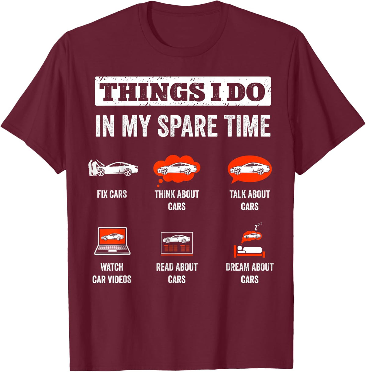 Things I Do In My Spare Time Fix Cars Funny Auto Mechanic T-Shirt - T-Shirt | Maroon