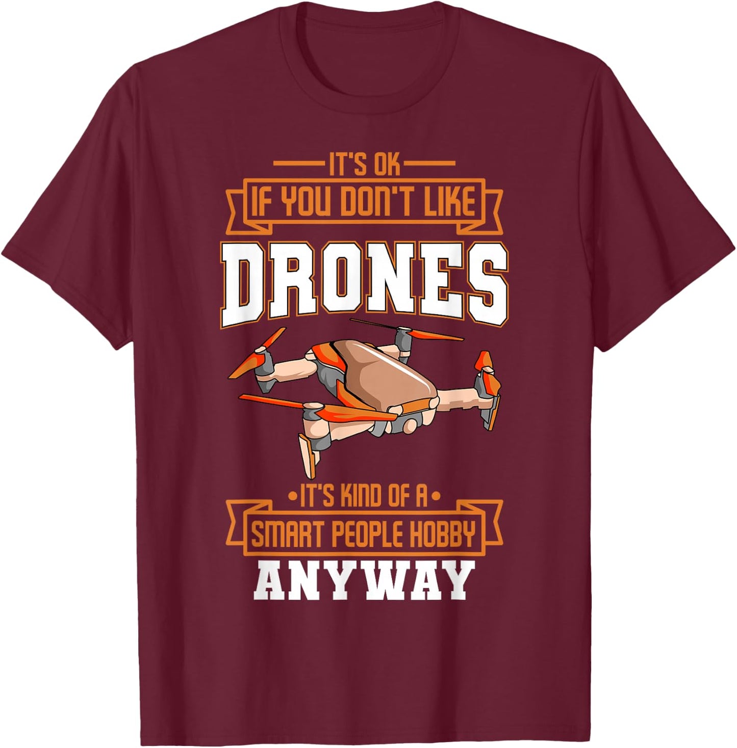 Funny Drone Pilot Quadcopter Lover T-Shirt - T-Shirt | Maroon
