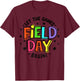 Teacher Student Field Day Let The Games Begin Field Day T-Shirt - T-Shirt | Maroon