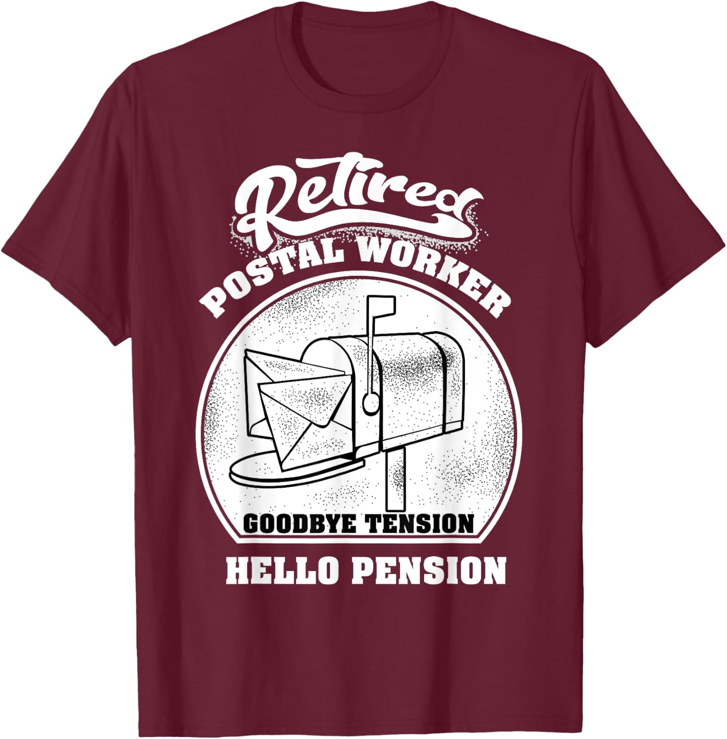 Retired Postal Worker Shirt | Cute Mail Carrier Gift T-Shirt - T-Shirt | Maroon
