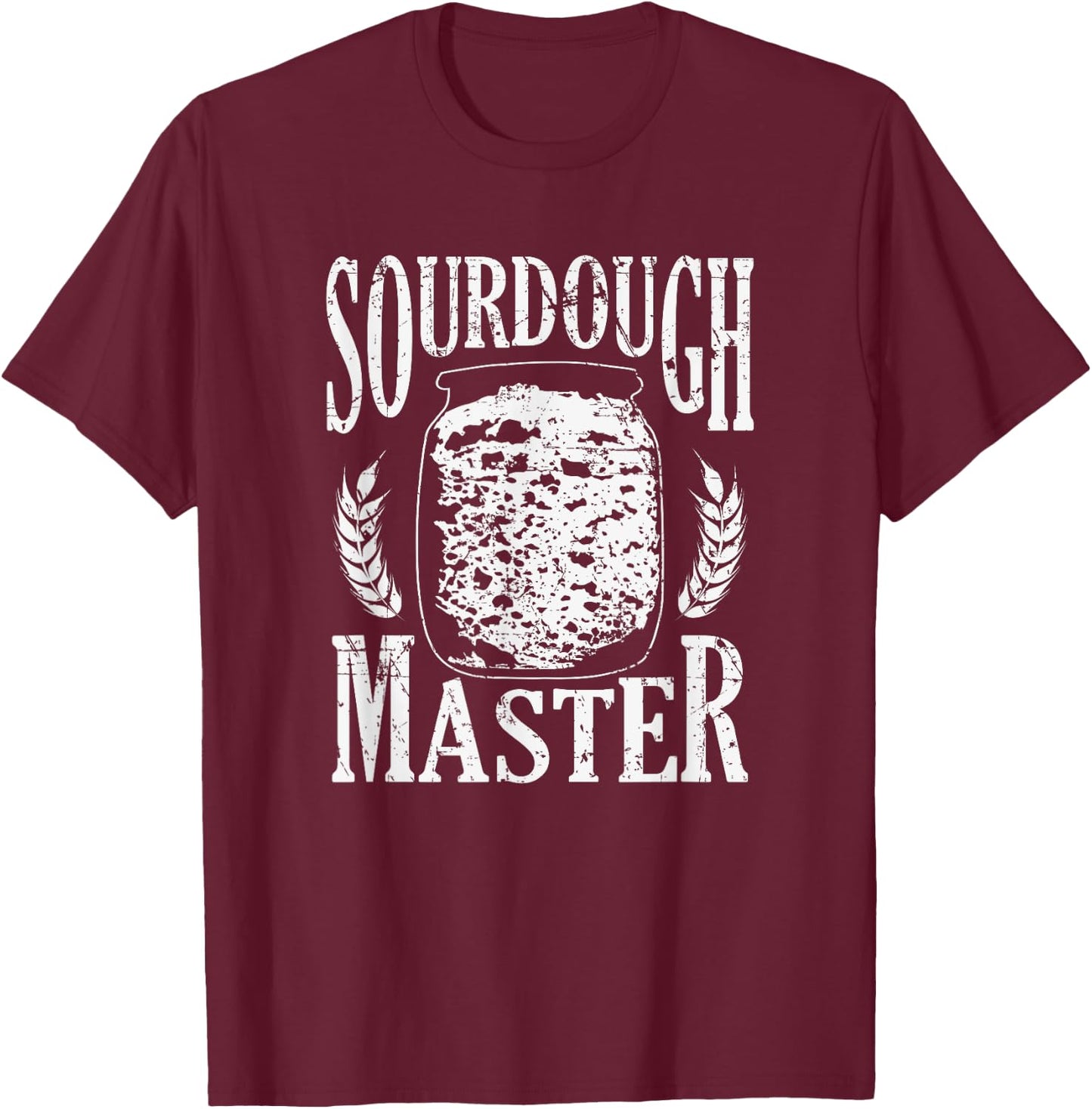 Handmade Homemade Sourdough Bread Master Baking Baker T-Shirt - T-Shirt | Maroon