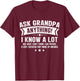 Ask Grandpa Anything Funny Grandfather Joke Fathers Day T-Shirt - T-Shirt | Maroon