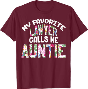 My Favorite Lawyer Calls Me Auntie Proud Aunt Cute Flower T-Shirt - T-Shirt | Maroon