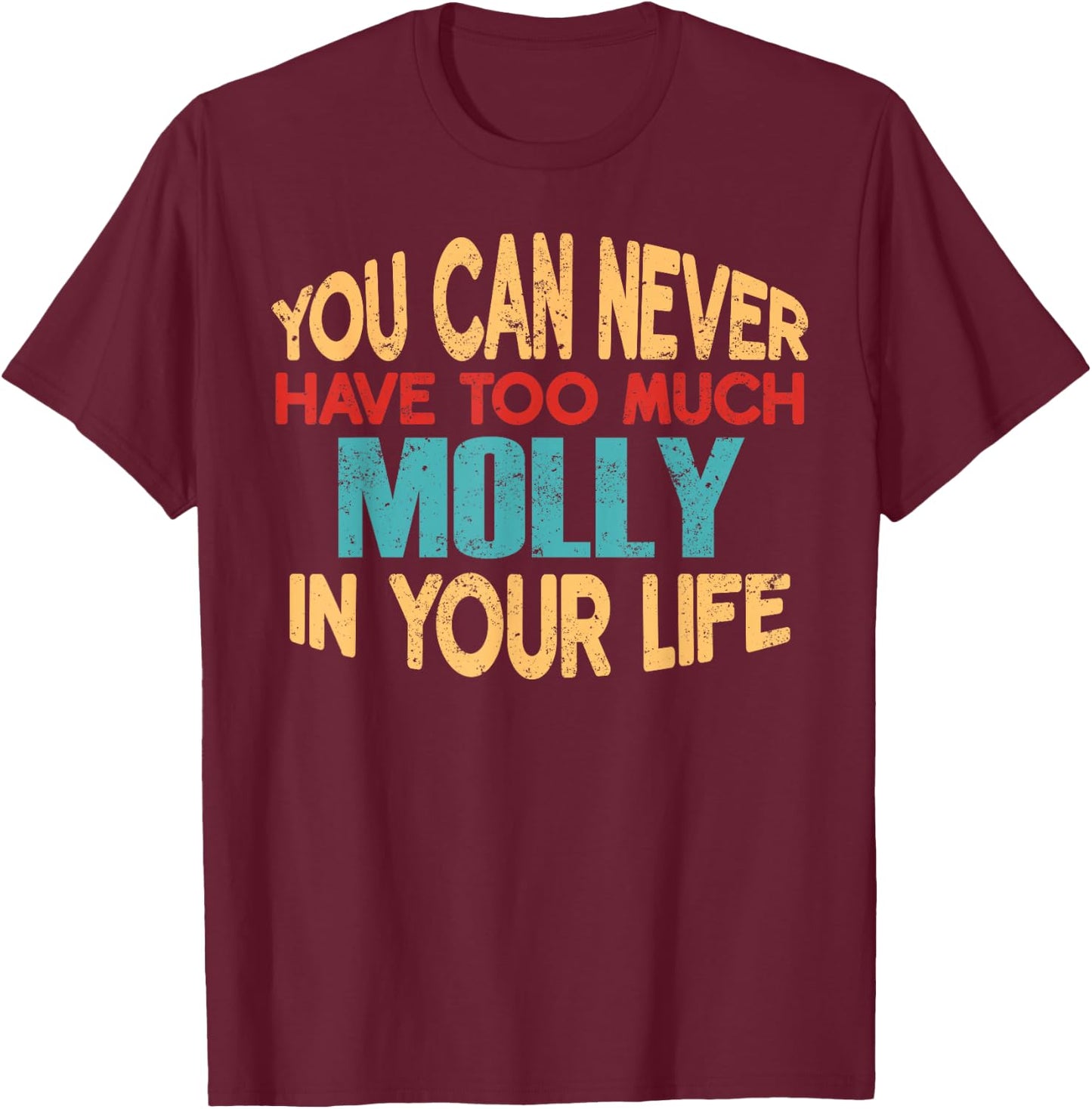 Funny Molly Personalised First Name Joke Item T-Shirt - T-Shirt | Maroon