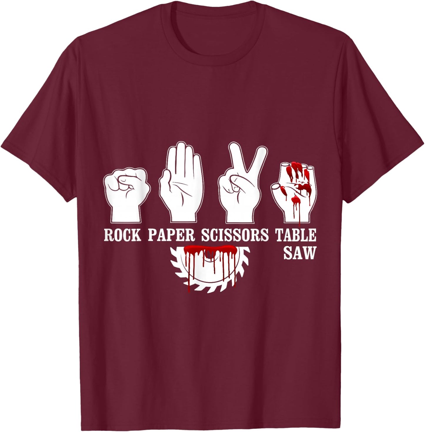 Rock Paper Scissor Table Saw Funny Carpentry Woodworking T-Shirt - T-Shirt | Maroon