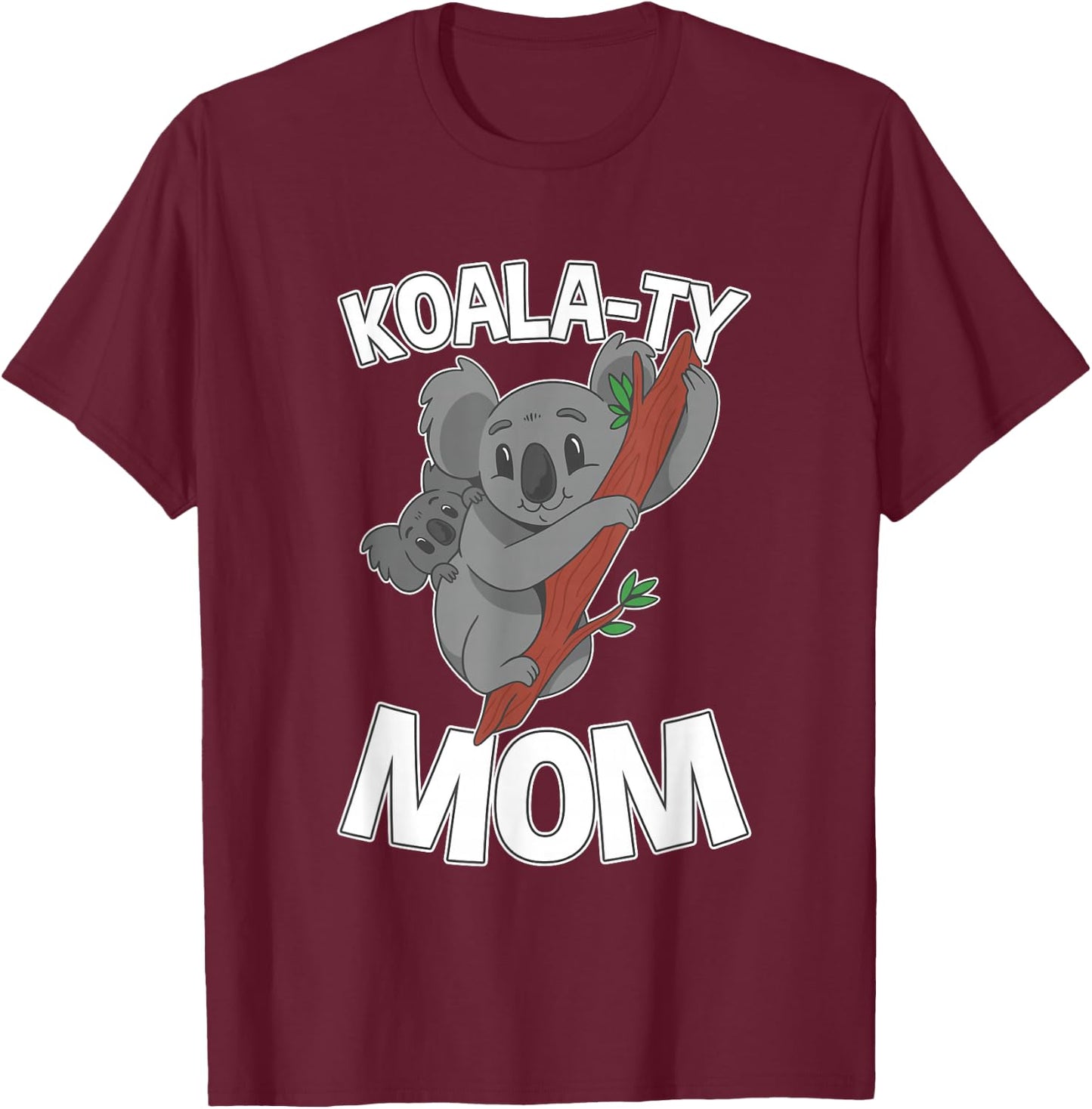 Koala-ty Mom Koala Mother and Baby Mother's Day T-Shirt - T-Shirt | Maroon
