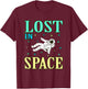 Lost In Space T-Shirt - T-Shirt | Maroon