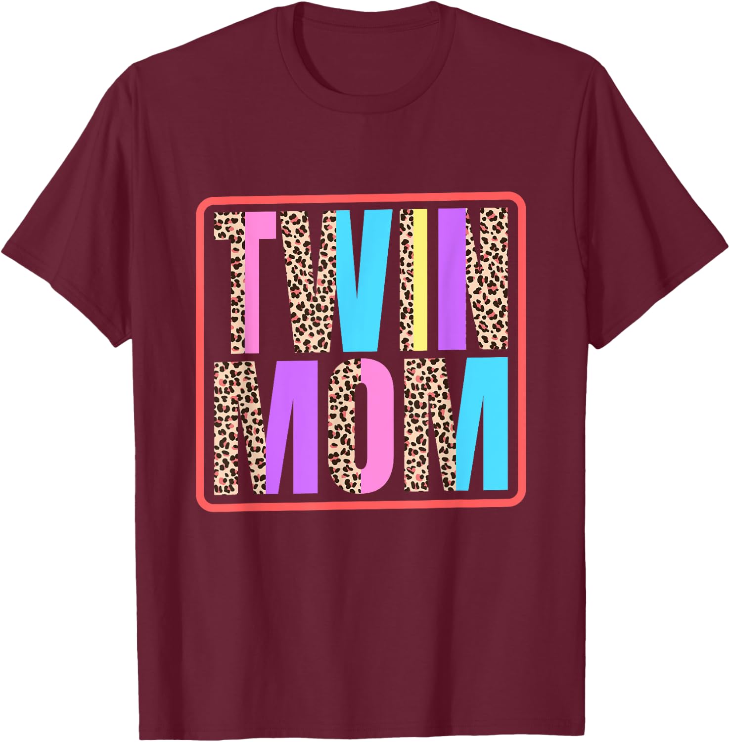 Twin Mom, Mother of Twins Leopard Print and Twins mom T-Shirt - T-Shirt | Maroon