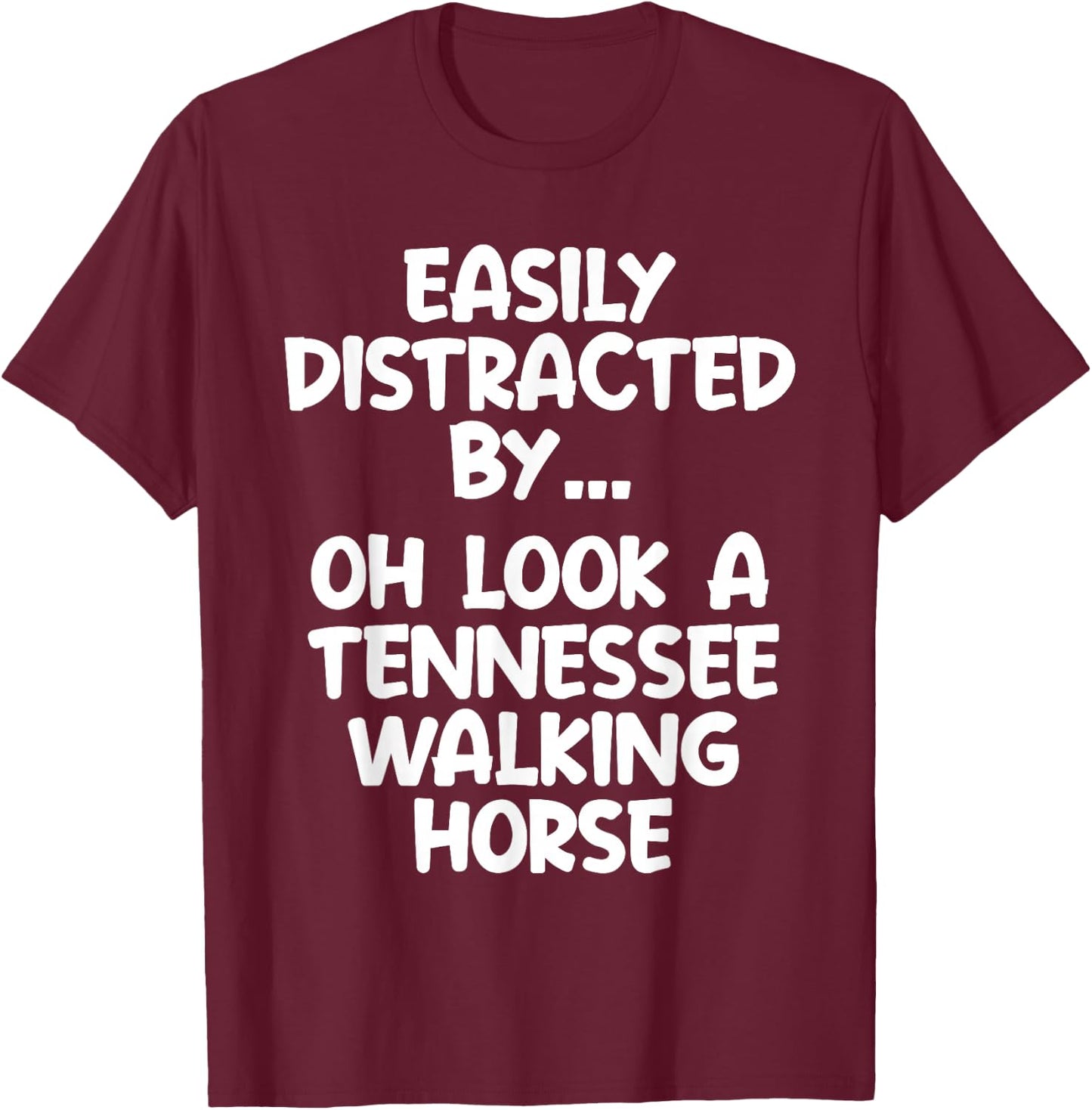 Funny Tennessee Walking Horse Equine Joke T-Shirt - T-Shirt | Maroon