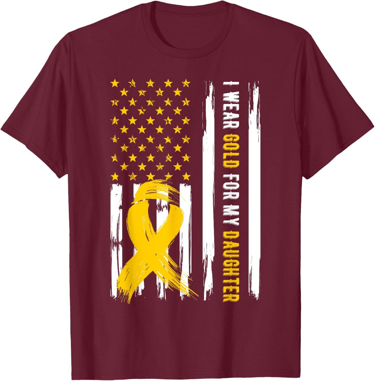 I Wear Gold For My Daughter Childhood Cancer Awareness T-Shirt - T-Shirt | Maroon