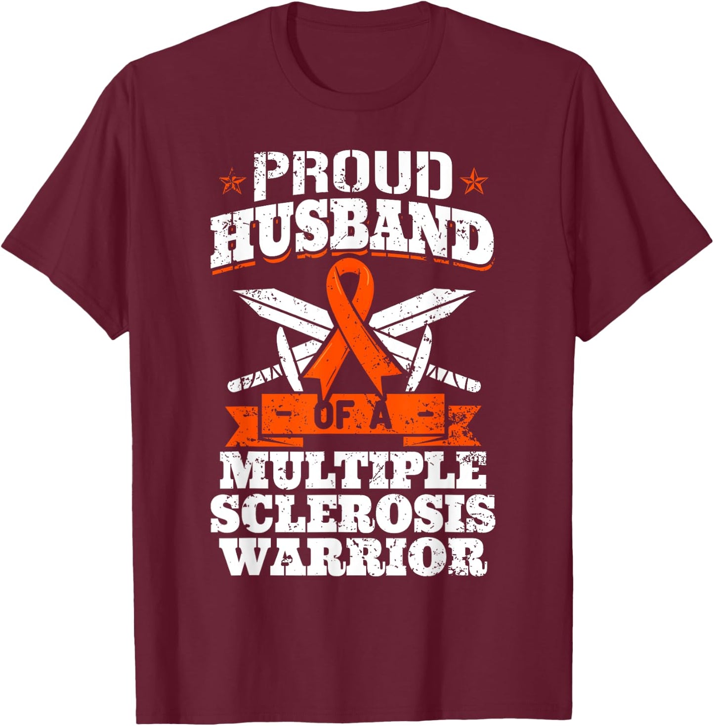 Proud Husband Of A Multiple Sclerosis Warrior MS Awareness T-Shirt - T-Shirt | Maroon