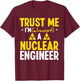 Nuclear Engineer Funny Nuclear Engineering Essentials T-Shirt - T-Shirt | Maroon
