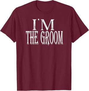 I'm The Groom Shirt Getting Married T-Shirt - T-Shirt | Maroon