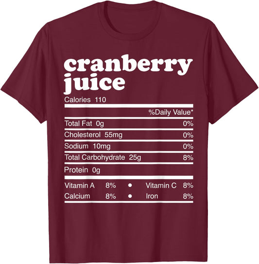 Cranberry Juice Facts Ingredients Funny Foodies Calories T-Shirt - T-Shirt | Maroon