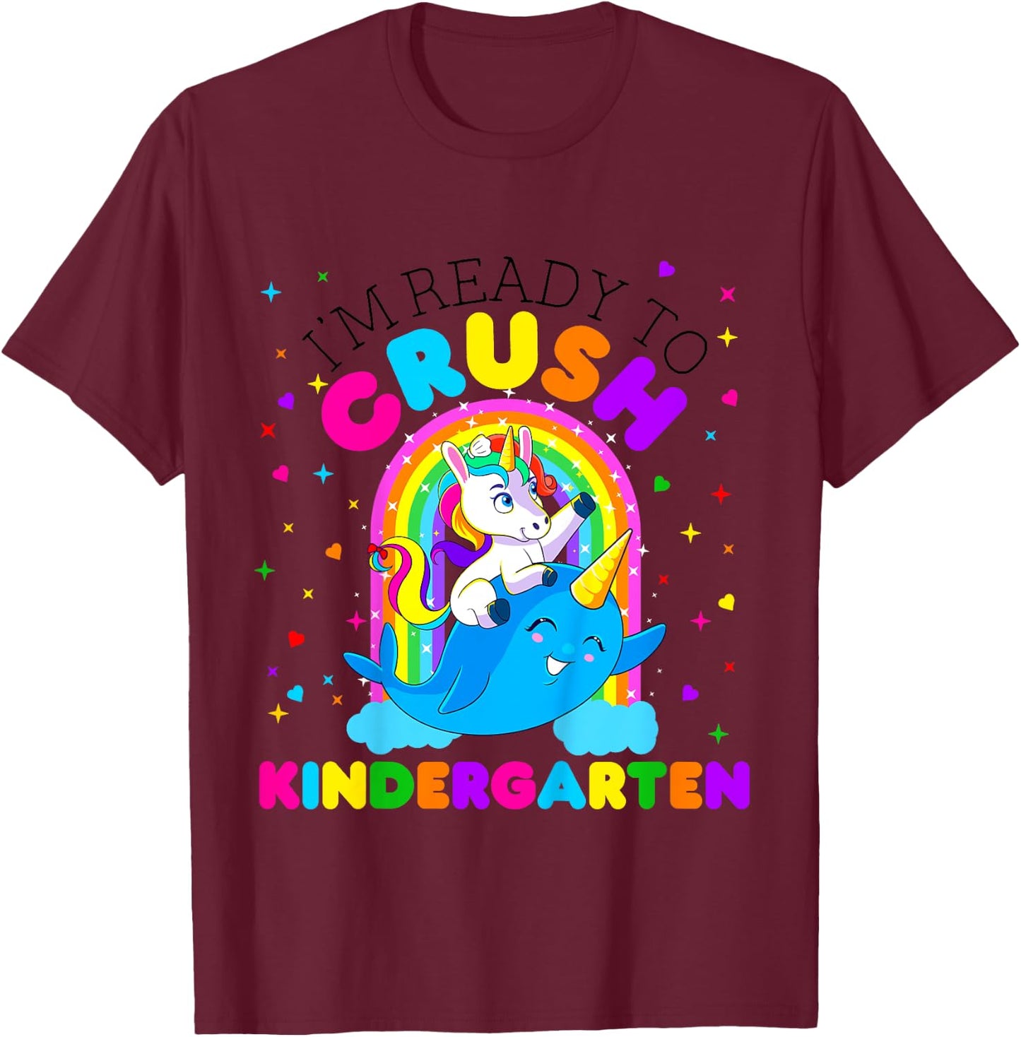 Kids I'm Ready to Crush Kindergarten Unicorn Back to School Girls T-Shirt - T-Shirt | Maroon