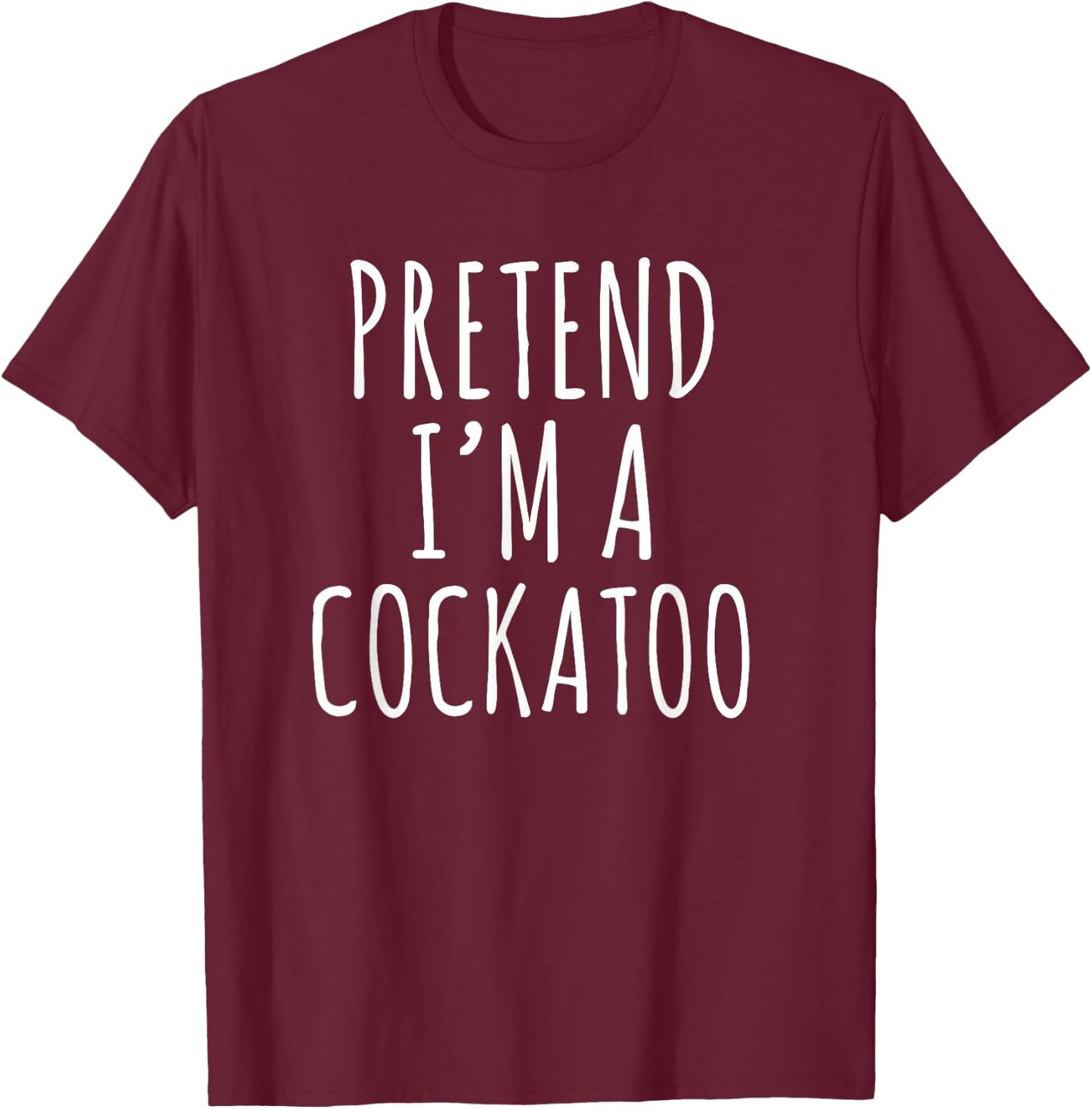Lazy Halloween Costume Pretend I'm A Cockatoo Simple T-Shirt - T-Shirt | Maroon