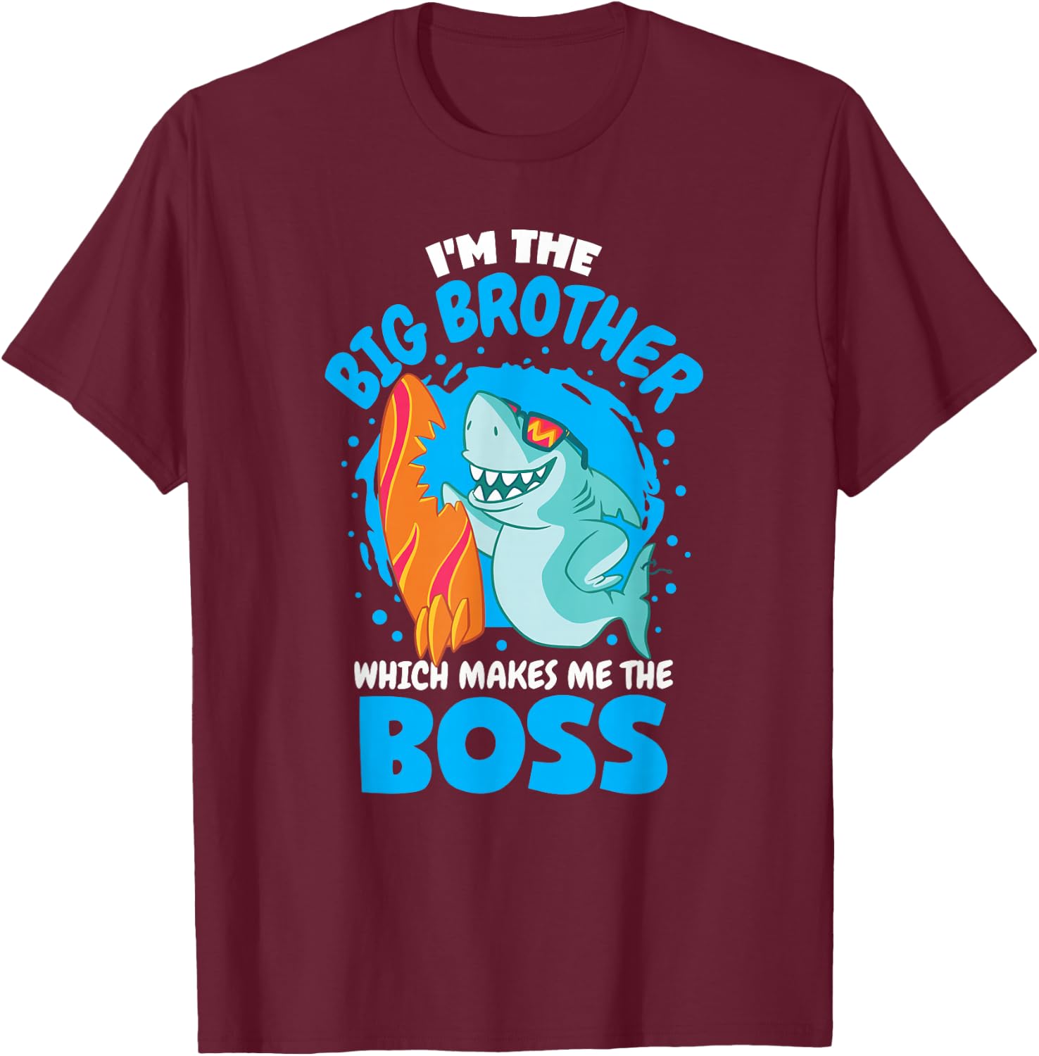 I'm The Big Brother Which Makes Me The Boss Sibling Shark T-Shirt - T-Shirt | Maroon
