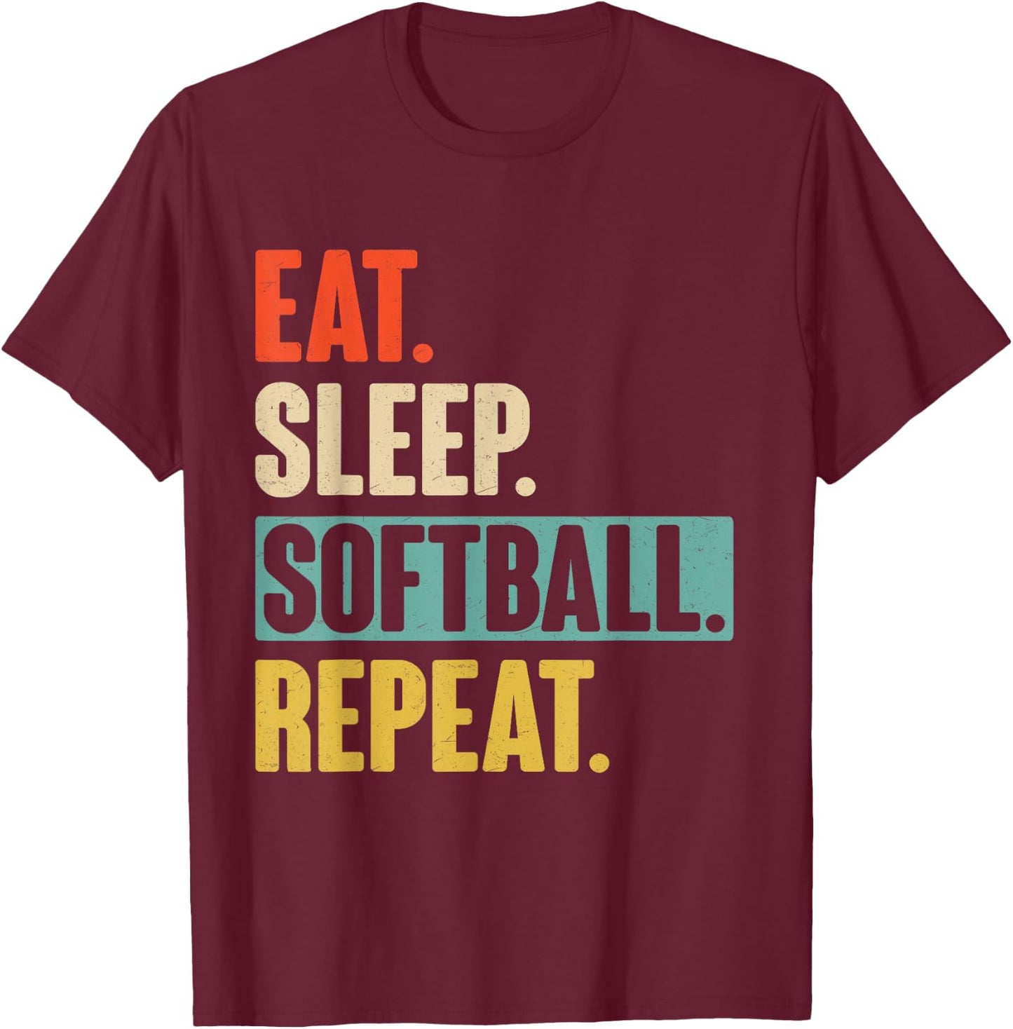 Eat Sleep Softball Repeat - Funny Retro Vintage Softball T-Shirt - T-Shirt | Maroon