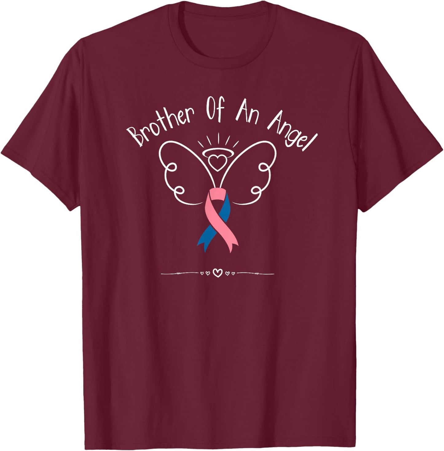 Miscarriage Pregnancy Baby Loss Awareness Brother Of Angel T-Shirt - T-Shirt | Maroon