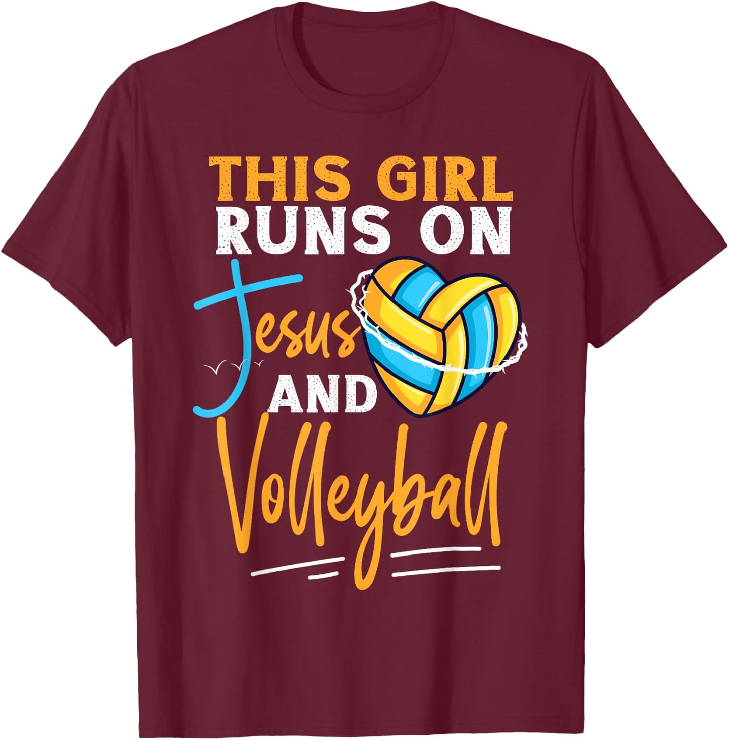 Volleyball Player Team This Girl Runs On Jesus And T-Shirt - T-Shirt | Maroon