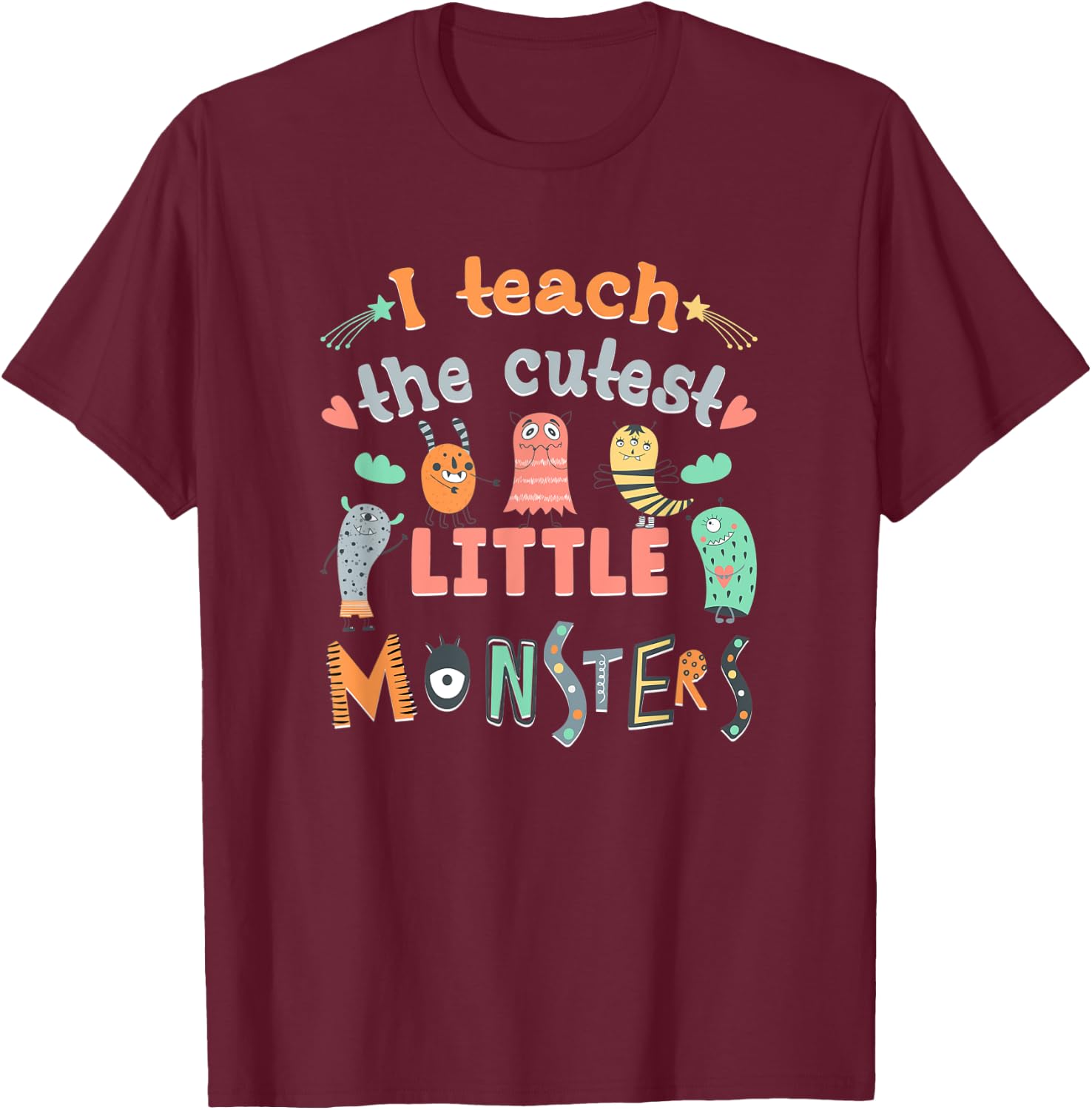 I Teach The Cutest Little Monsters Teacher Toddler Outfit T-Shirt - T-Shirt | Maroon