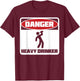 Danger heavy drinker hilarious retro design T-Shirt - T-Shirt | Maroon