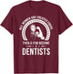 Dentist Shirts | Dentist T-Shirt - T-Shirt | Maroon