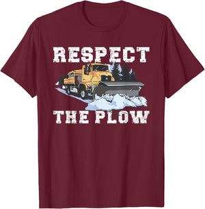 Respect The Plow Truck Driver Snowplow T-Shirt - T-Shirt | Maroon