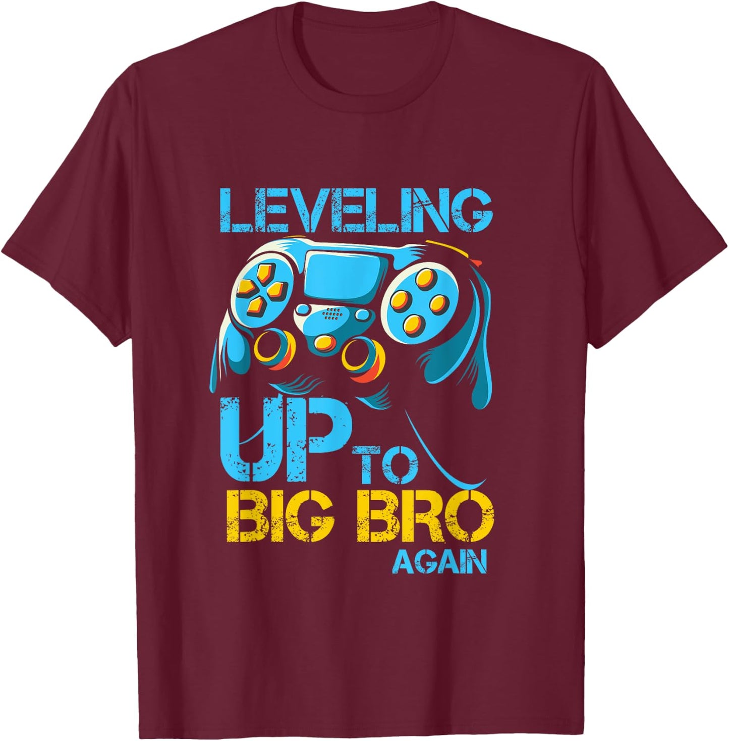 Leveling Up To Big Bro Again Gaming Lovers Vintage T-Shirt - T-Shirt | Maroon