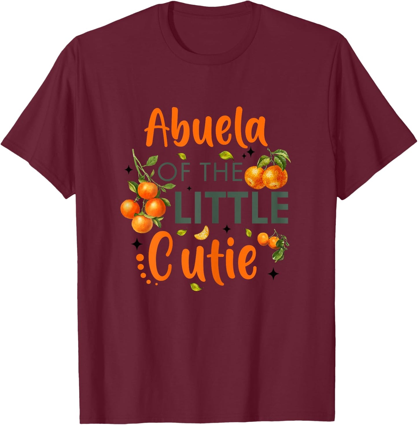 Abuela Of The Little Cutie Orange 1st Birthday Party T-Shirt - T-Shirt | Maroon