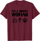 Im A Simple Woman Dog/Cat Owner with T-Shirt - T-Shirt | Maroon