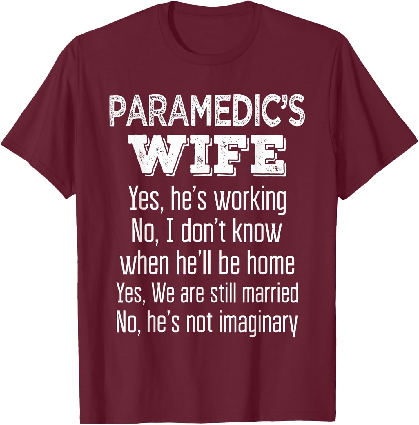 Paramedic's Wife Funny Gift T Shirt T-Shirt - T-Shirt | Maroon