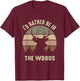 Funny Vintage Camper I'd Rather Be In The Woods Deer Hunting T-Shirt - T-Shirt | Maroon