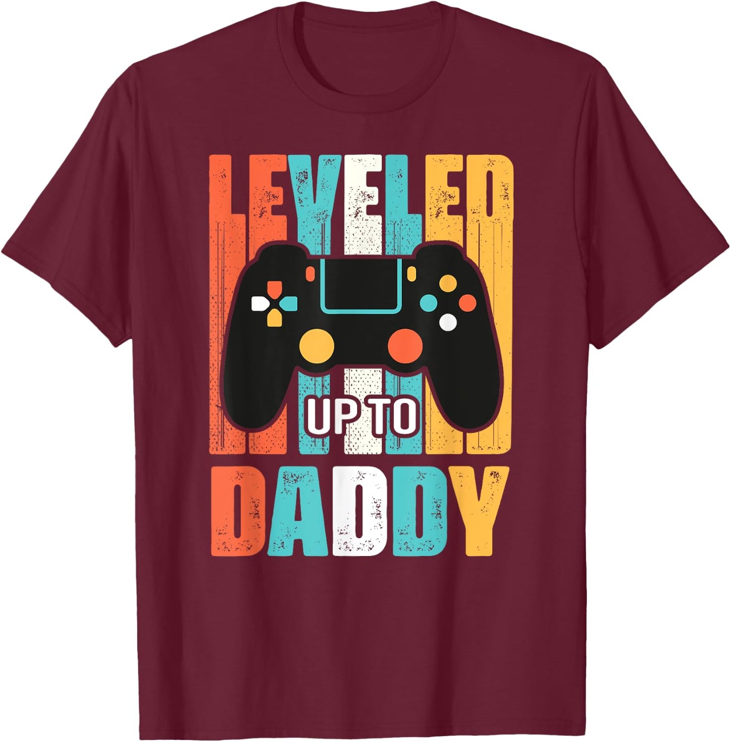 leveled up to daddy gamer gifts dad Fathers Day Gaming First T-Shirt - T-Shirt | Maroon