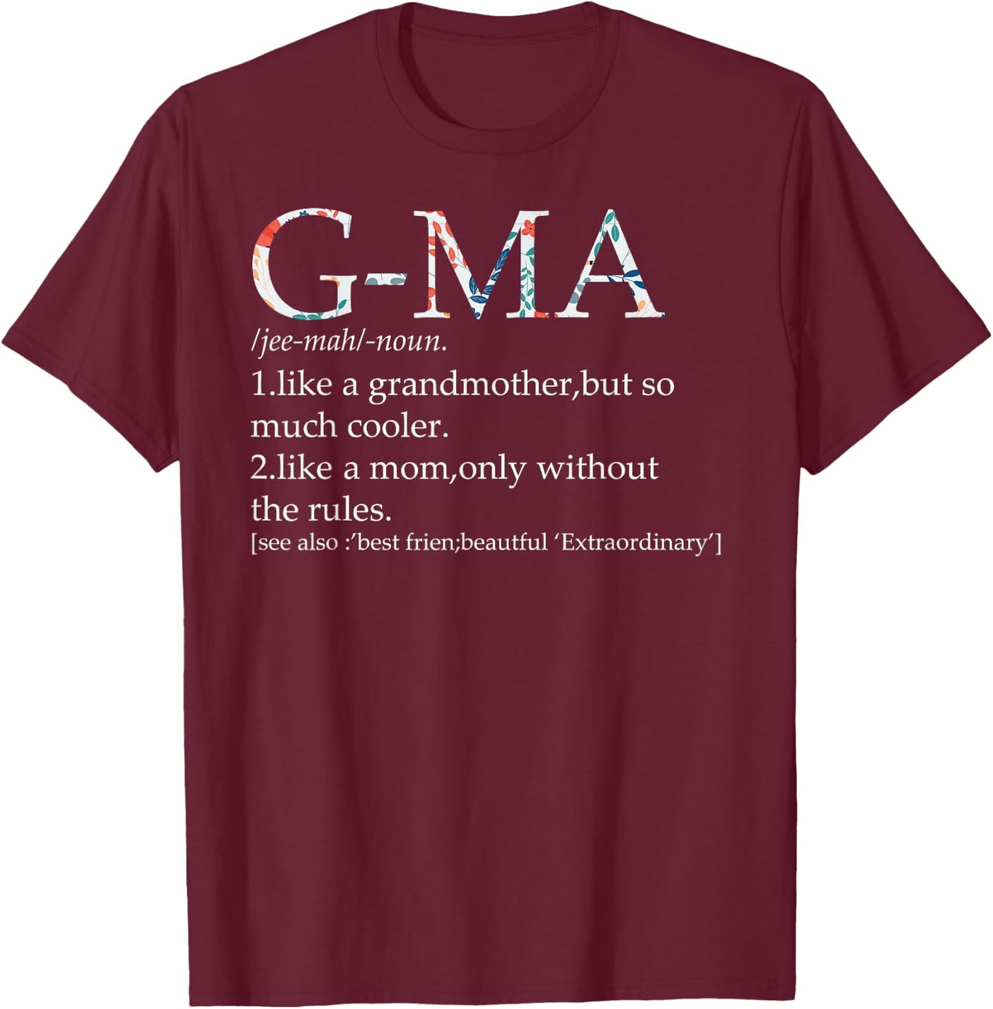G-Ma Definition Floral Birthday Grandmother T-Shirt - T-Shirt | Maroon