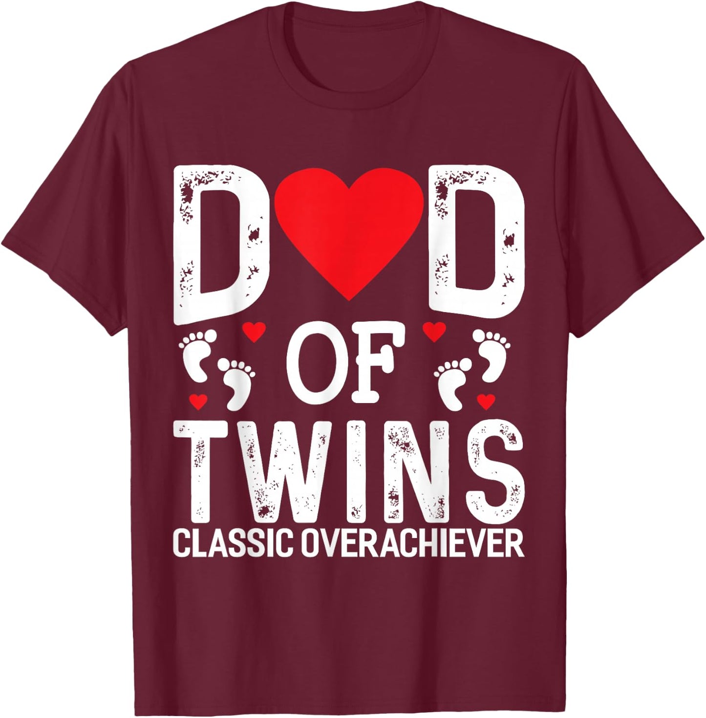 Funny Dad Of Twins Classic Overachiever Twins Dad T-Shirt - T-Shirt | Maroon
