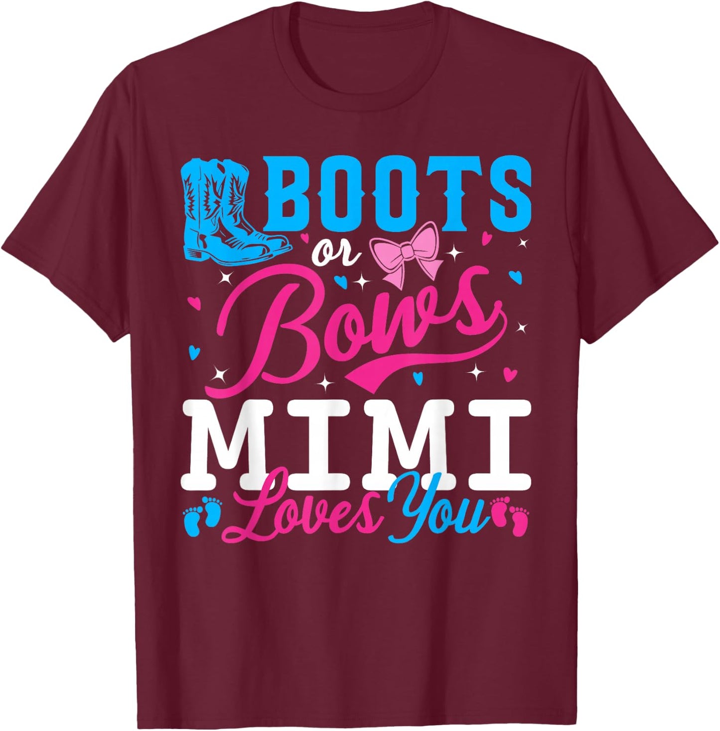 Boots Or Bows Mimi Loves You Baby Gender Reveal Matching T-Shirt - T-Shirt | Maroon
