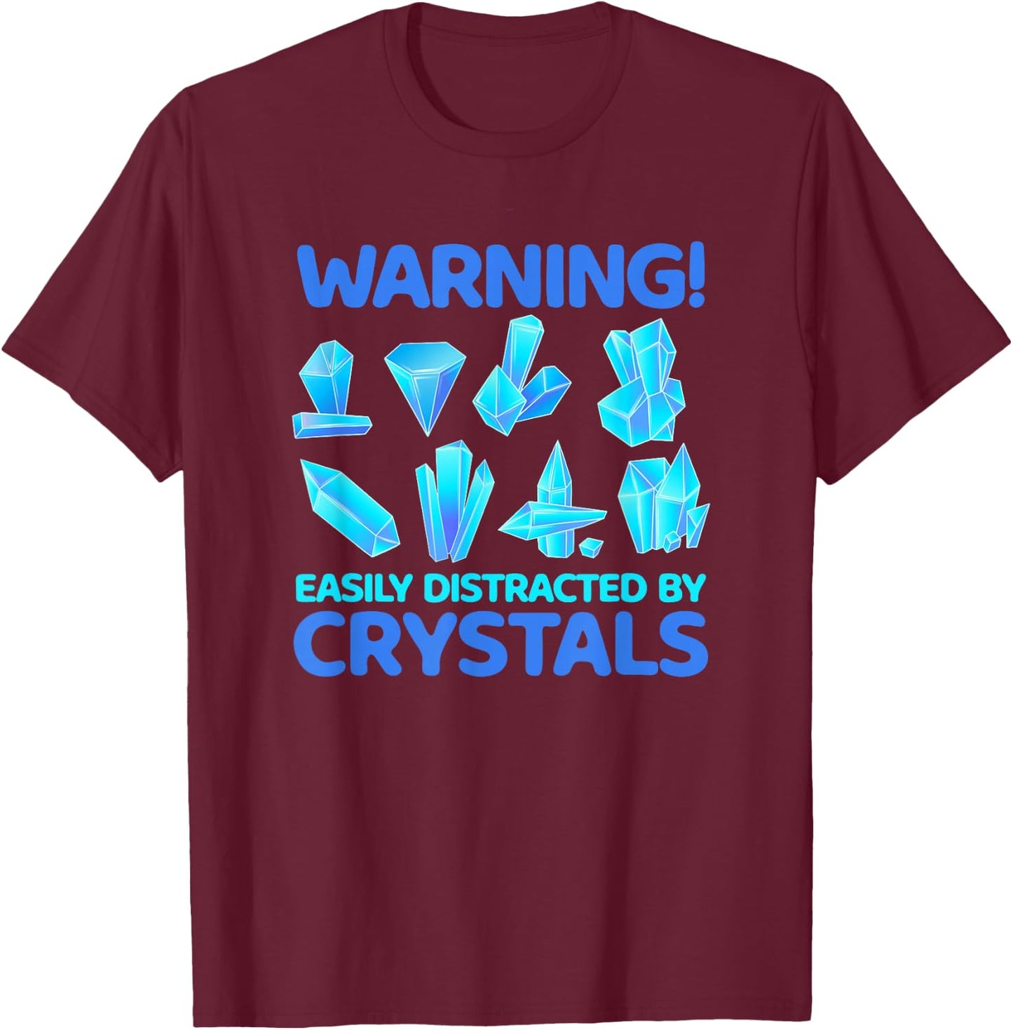 Easy to Distract from Minerals Gems Crystals Rock Collector T-Shirt - T-Shirt | Maroon