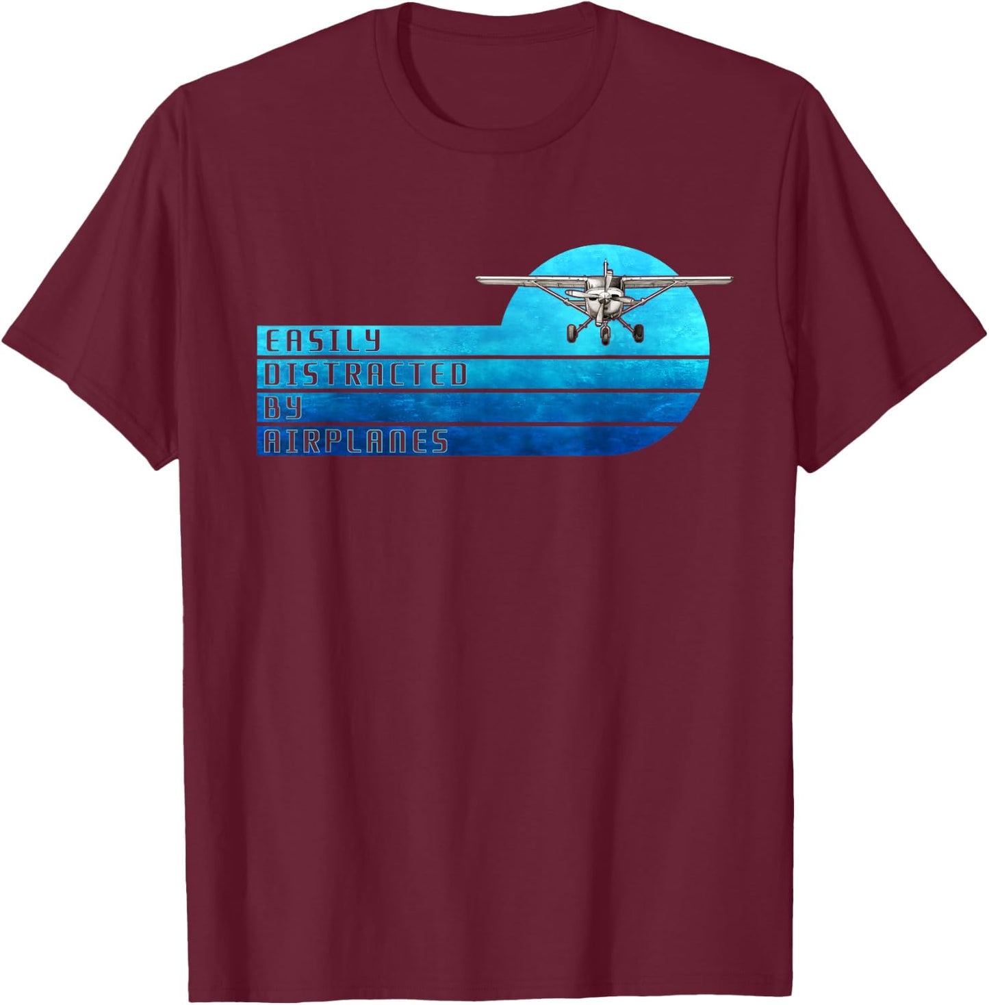 Easily Distracted By Airplanes Funny Pilot Aviation T-Shirt - T-Shirt | Maroon