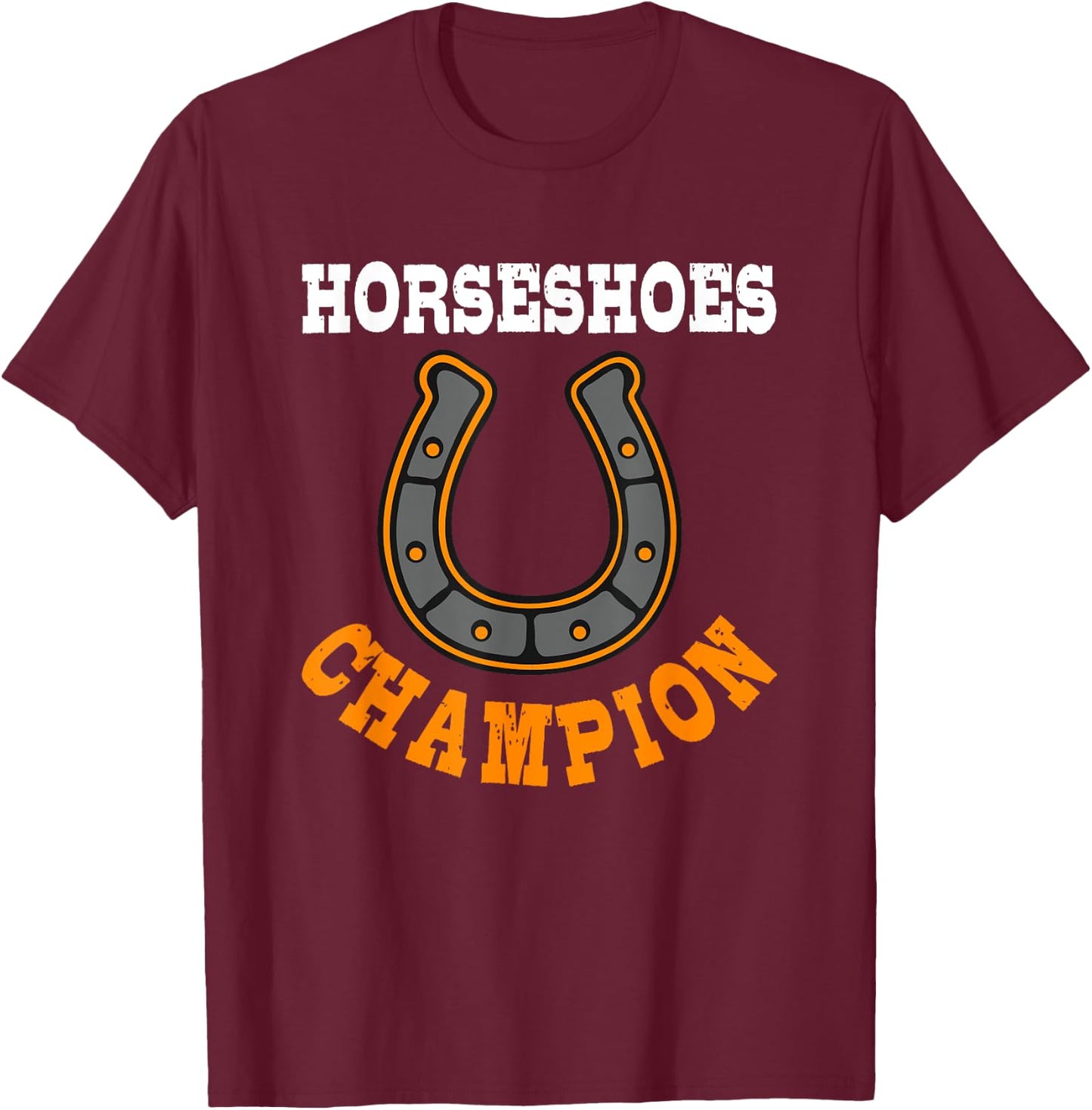 Horseshoes Champion Pitching Horse Lover Ferrier T-Shirt - T-Shirt | Maroon