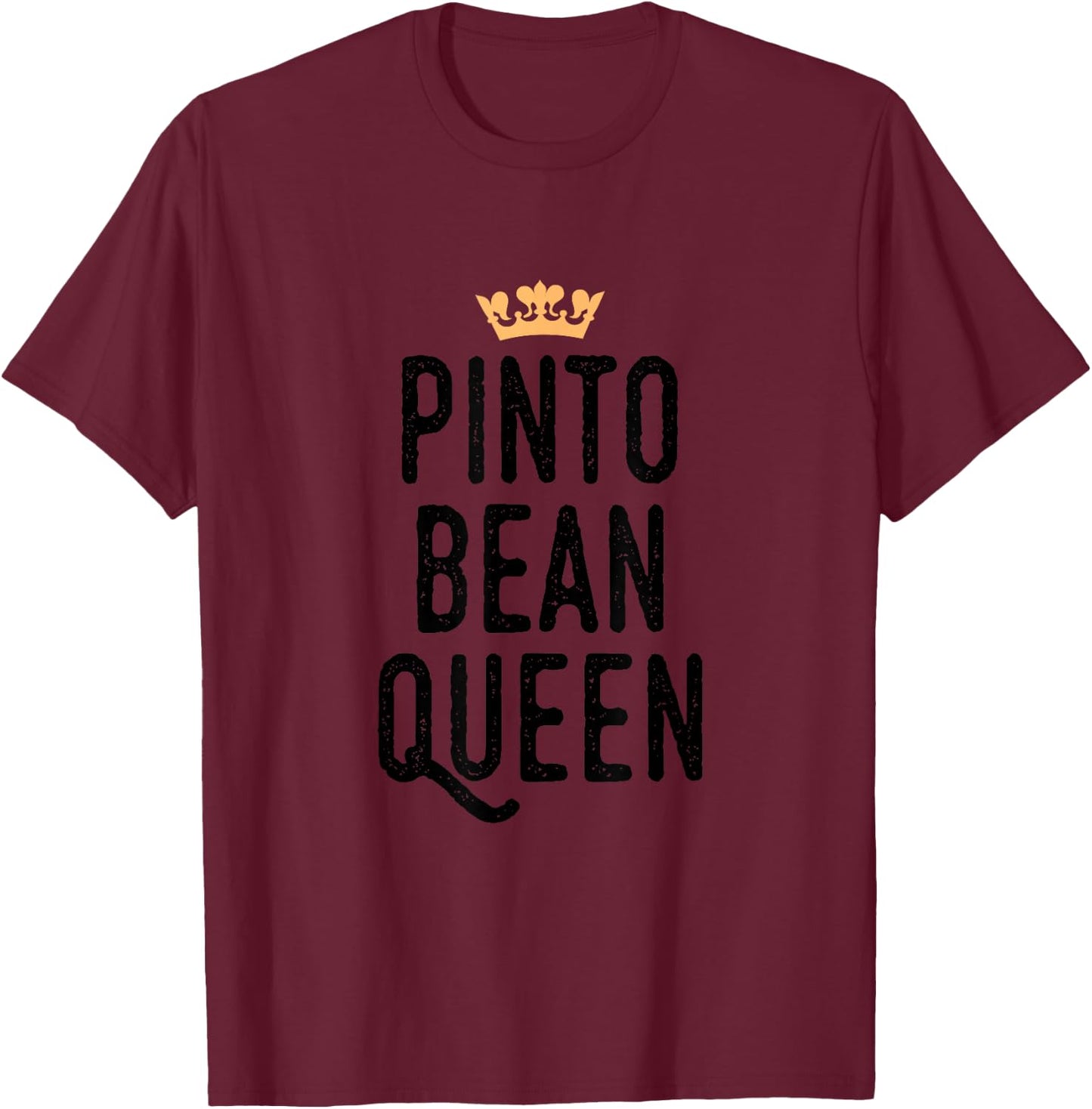 Pinto Bean Queen Funny Graphic T-Shirt - T-Shirt | Maroon