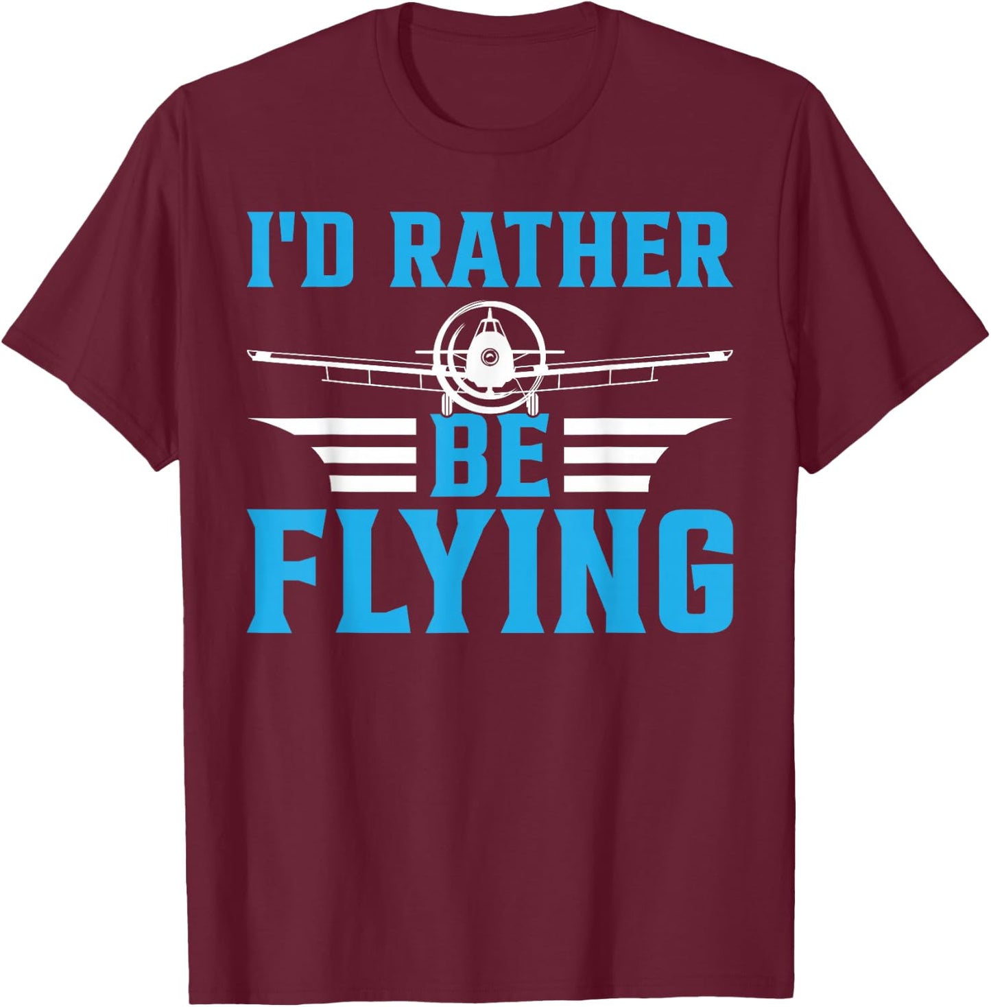 Airplane Pilot I'd Rather Be Flying - Biplane Pilot T-Shirt - T-Shirt | Maroon