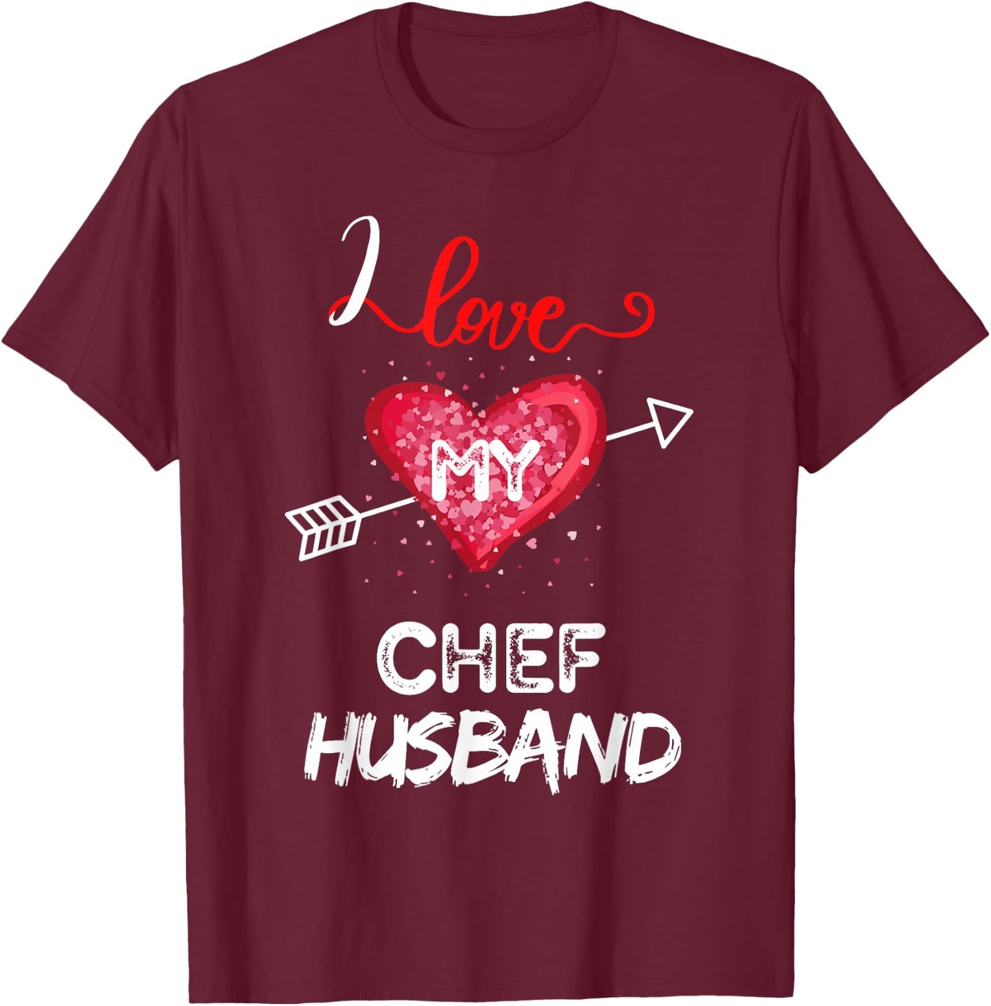 I love My Chef Husband T-Shirt - T-Shirt | Maroon