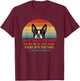 Boston Terrier Dog Every Snack You Make Every Meal You Bake Men Women T-Shirt - T-Shirt | Maroon