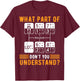 What Part Of Don't You Understand Funny Trucker Trucking Dad T-Shirt - T-Shirt | Maroon