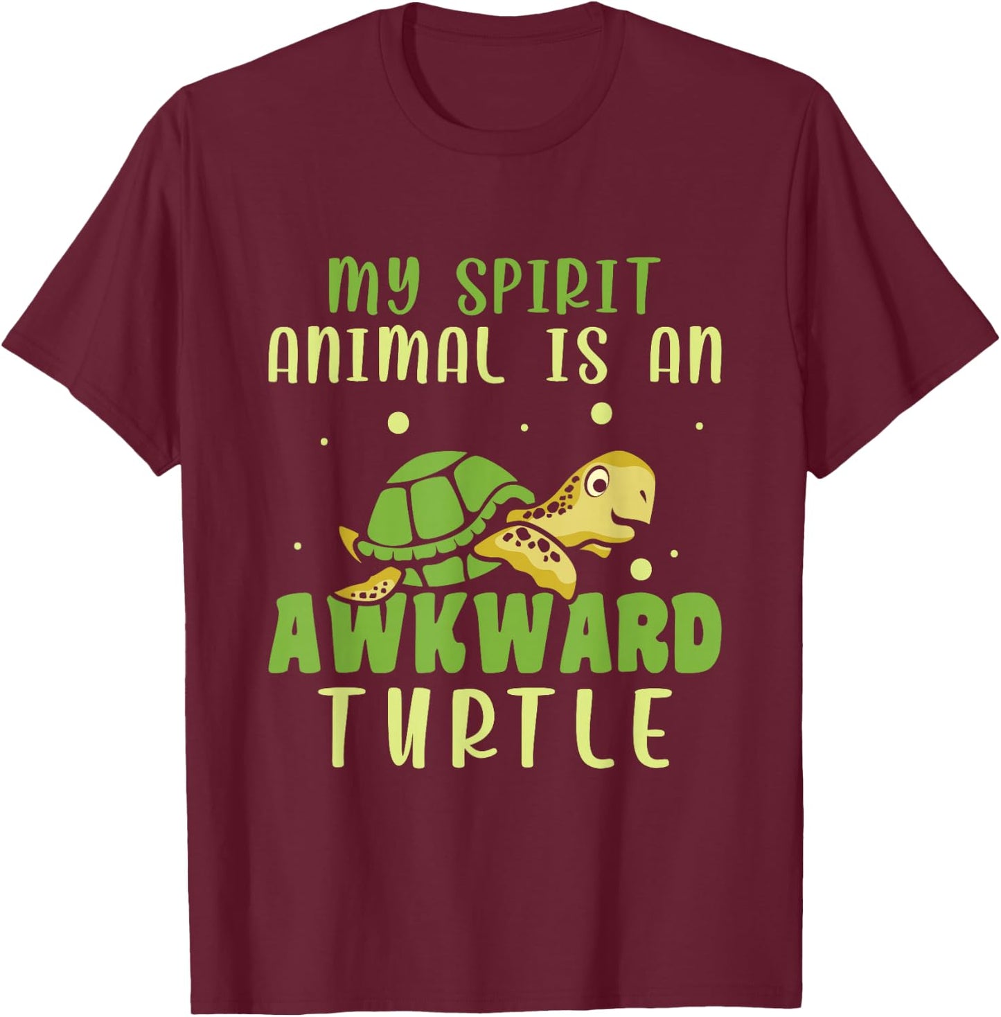 My Spirit Animal Is An Awkward Turtle T-Shirt - T-Shirt | Maroon