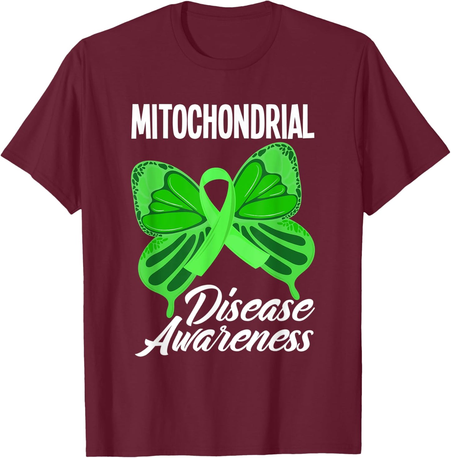 Mitochondrial Disease Awareness Mitochondrial Disease T-Shirt - T-Shirt | Maroon