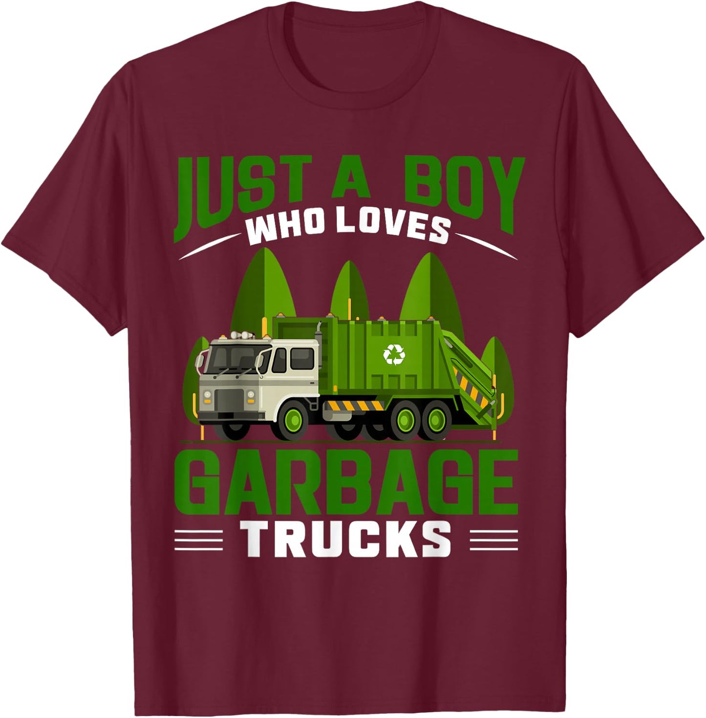 Just A Boy Who Loves Garbage Trucks T-Shirt - T-Shirt | Maroon
