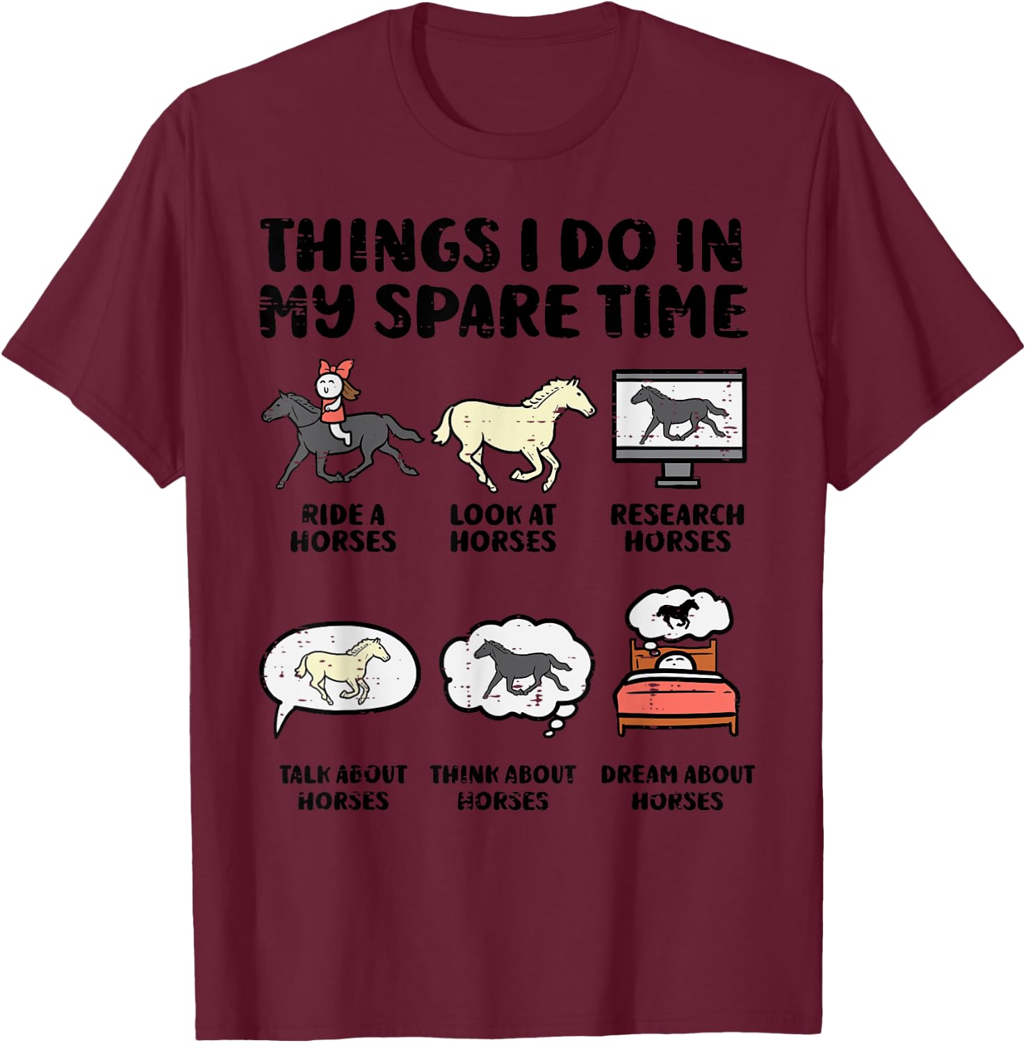 Things I Do My Spare Time Horse Funny Equestrian Men Women T-Shirt - T-Shirt | Maroon