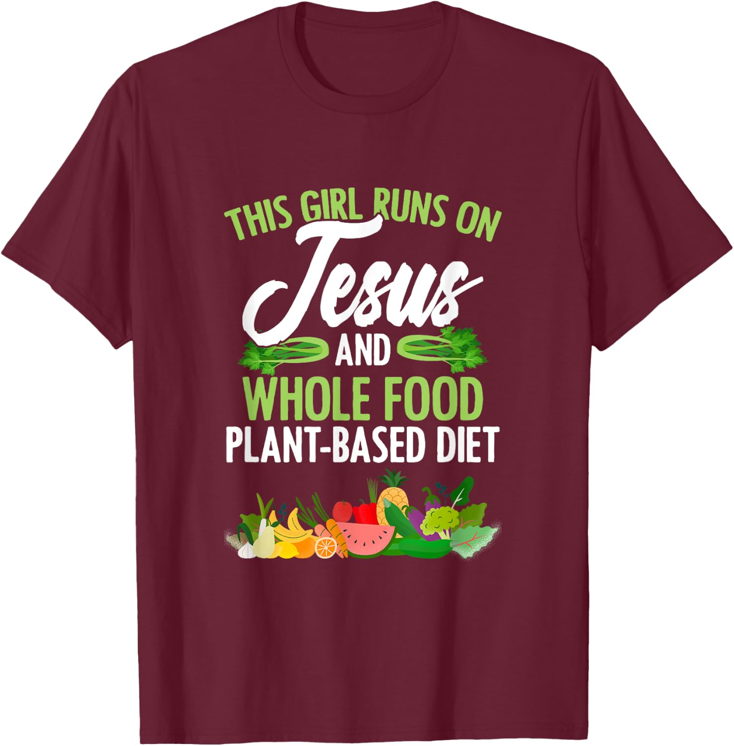 Girl Runs On Jesus And WFPBD Vegan Vegetarian WFPBD T-Shirt - T-Shirt | Maroon